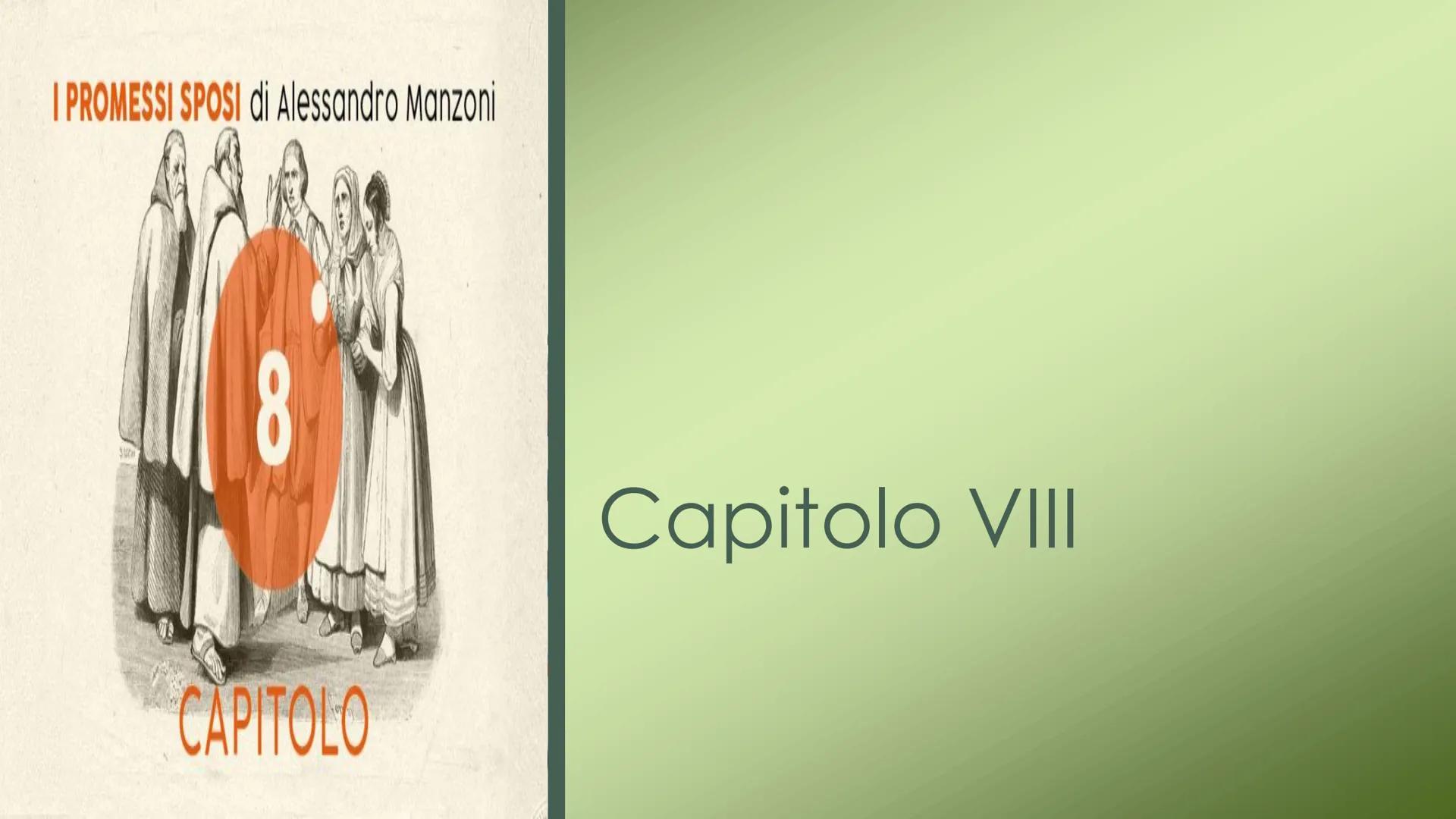# I PROMESSI SPOSI di Alessandro Manzoni

CAPITOLO

Capitolo VIII # Personaggi :

Personaggi: Renzo, Lucia, Agnese, Tonio, Gervaso, Perpetua