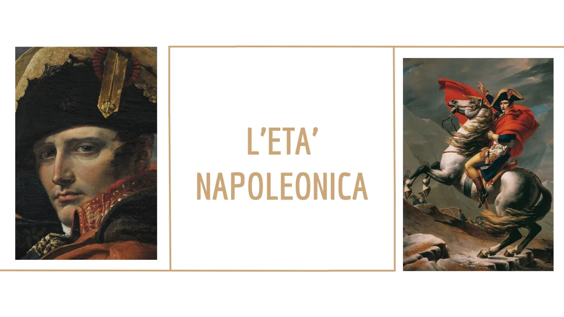 L'ETA'
NAPOLEONICA Napoleone Bonaparte
LA CAMPAGNA D'ITALIA
Nasce ad Ajaccio (Corsica) nel 1769.
Nel 1796 il Direttorio gli affida la guida 
