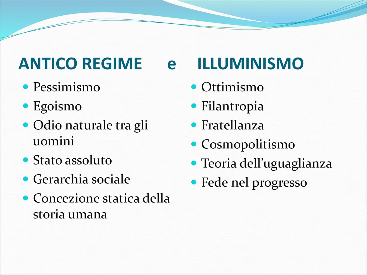 Il Settecento
Il secolo dei grandi ideali Che cos'è l'Illuminismo?
"[...] è l'uscita dell'uomo dallo stato di minorità che egli
deve imputar