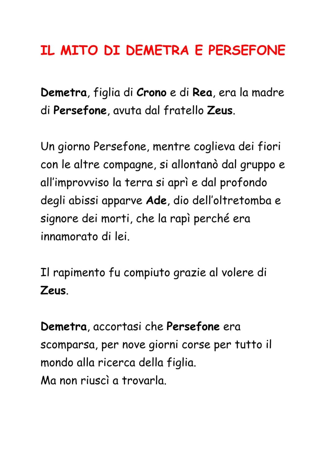 
<p>Demetra, figlia di Crono e di Rea, è la madre di Persefone, avuta dal fratello Zeus. Un giorno, mentre Persefone coglieva dei fiori con 