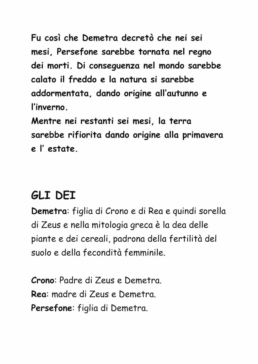 
<p>Demetra, figlia di Crono e di Rea, è la madre di Persefone, avuta dal fratello Zeus. Un giorno, mentre Persefone coglieva dei fiori con 