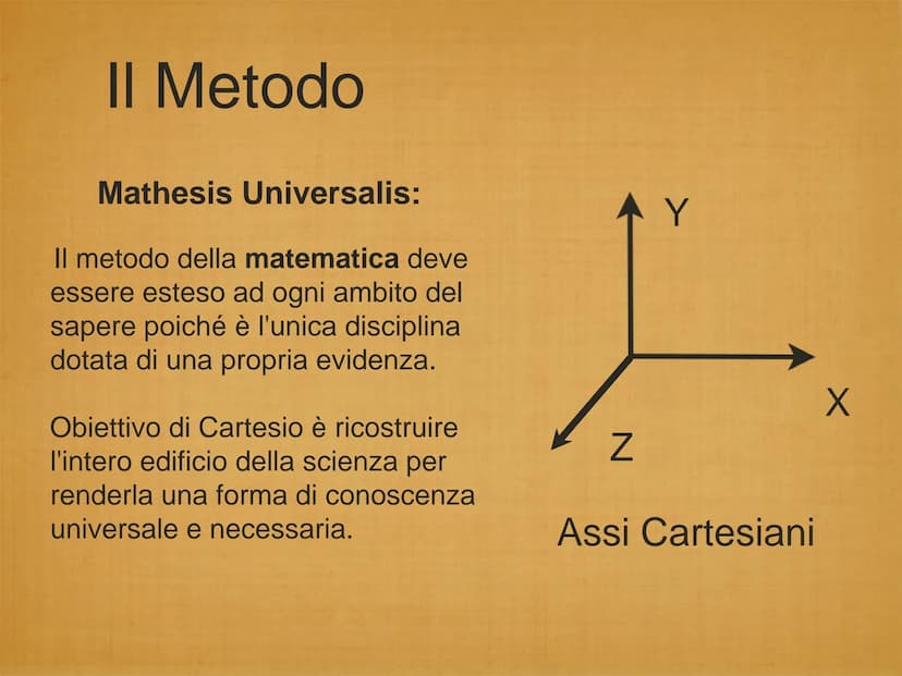 Cartesio
1596-1650 Il Metodo;
●
Il Dubbio Metodico e Iperbolico;
●
●
Il Cogito Ergo Sum;
Le Idee Contenute Nel Cogito;
Dio garante di verità