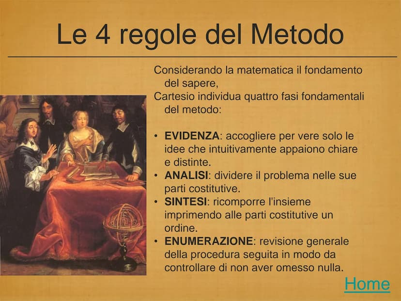 Cartesio
1596-1650 Il Metodo;
●
Il Dubbio Metodico e Iperbolico;
●
●
Il Cogito Ergo Sum;
Le Idee Contenute Nel Cogito;
Dio garante di verità