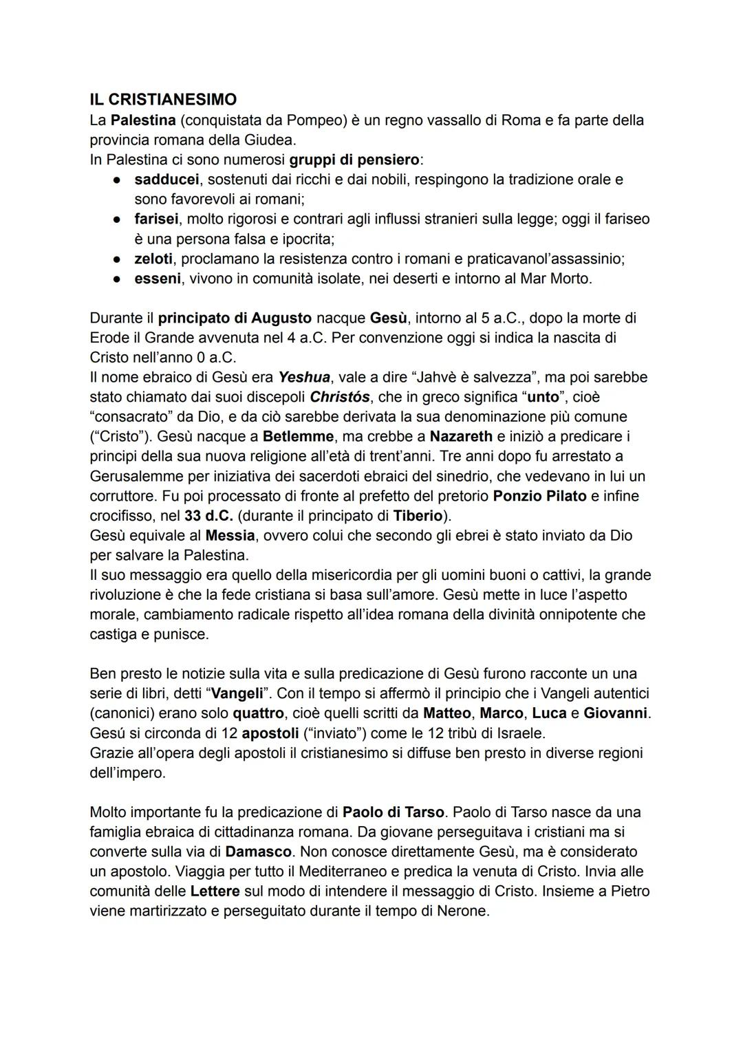 IL CRISTIANESIMO
La Palestina (conquistata da Pompeo) è un regno vassallo di Roma e fa parte della
provincia romana della Giudea.
In Palesti