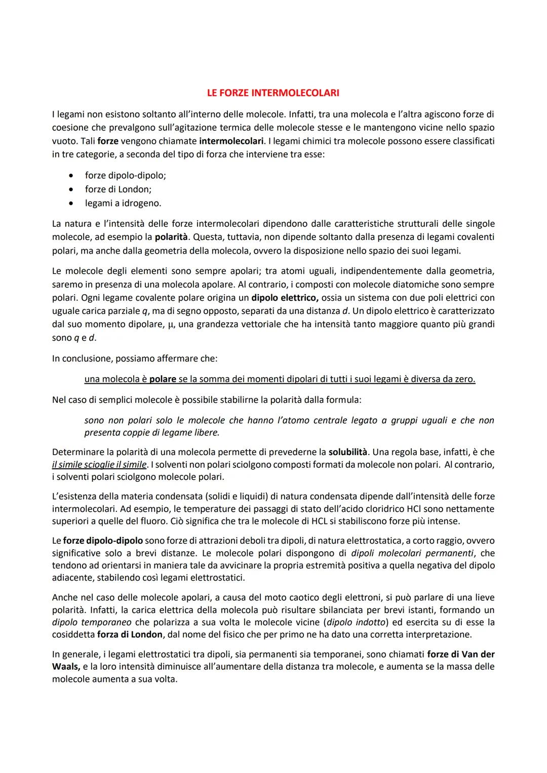 # LE FORZE INTERMOLECOLARI

I legami non esistono soltanto all'interno delle molecole. Infatti, tra una molecola e l'altra agiscono forze di