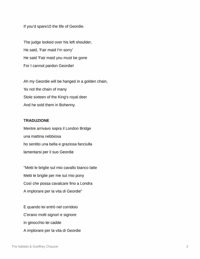 The ballads & Goeffrey Chaucer
Geordie
As I walked out over the London Bridge
One misty morning early
I overheard' a fair pretty maid,
Was l