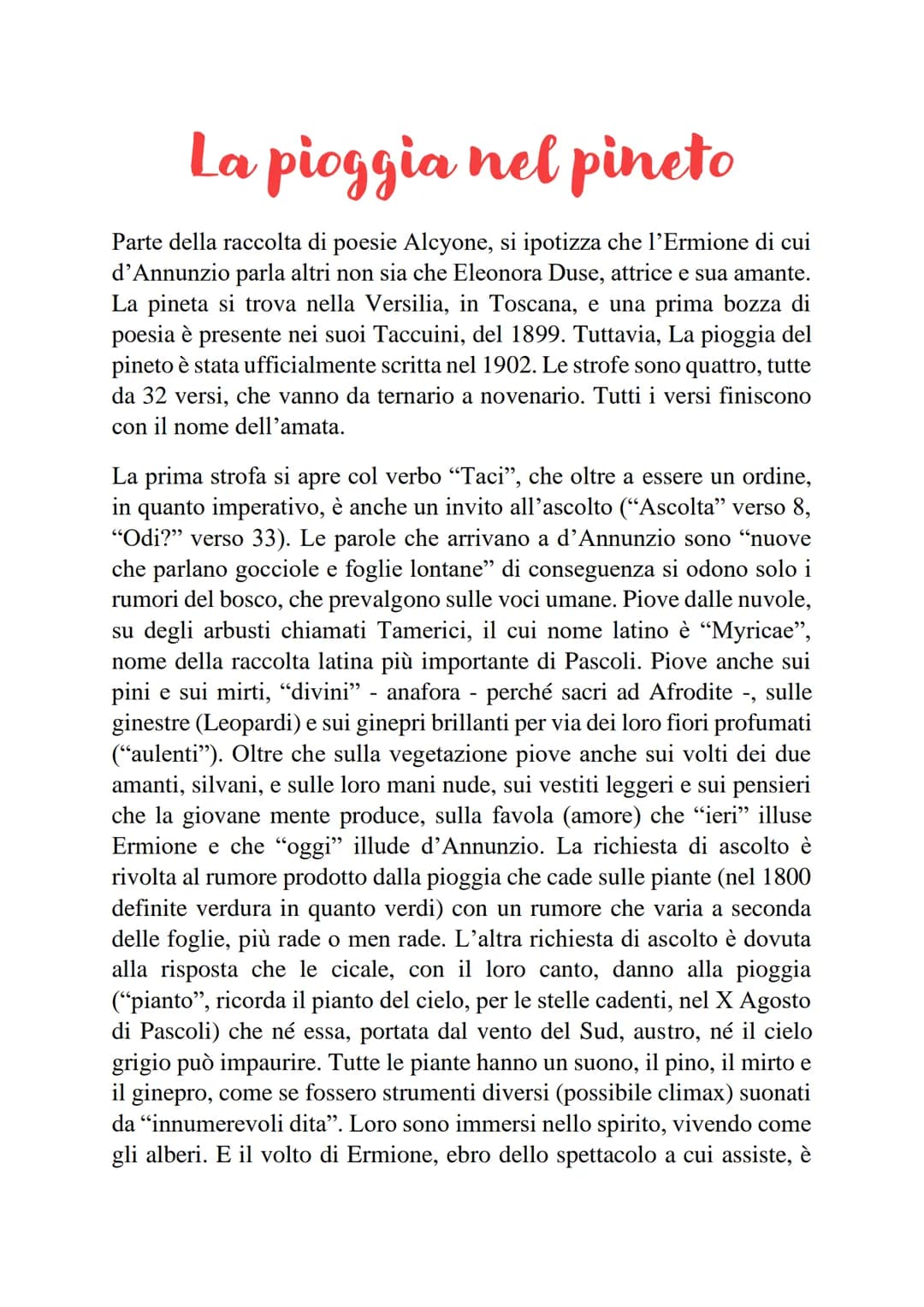 La pioggia nel pineto
Parte della raccolta di poesie Alcyone, si ipotizza che l'Ermione di cui
d'Annunzio parla altri non sia che Eleonora D