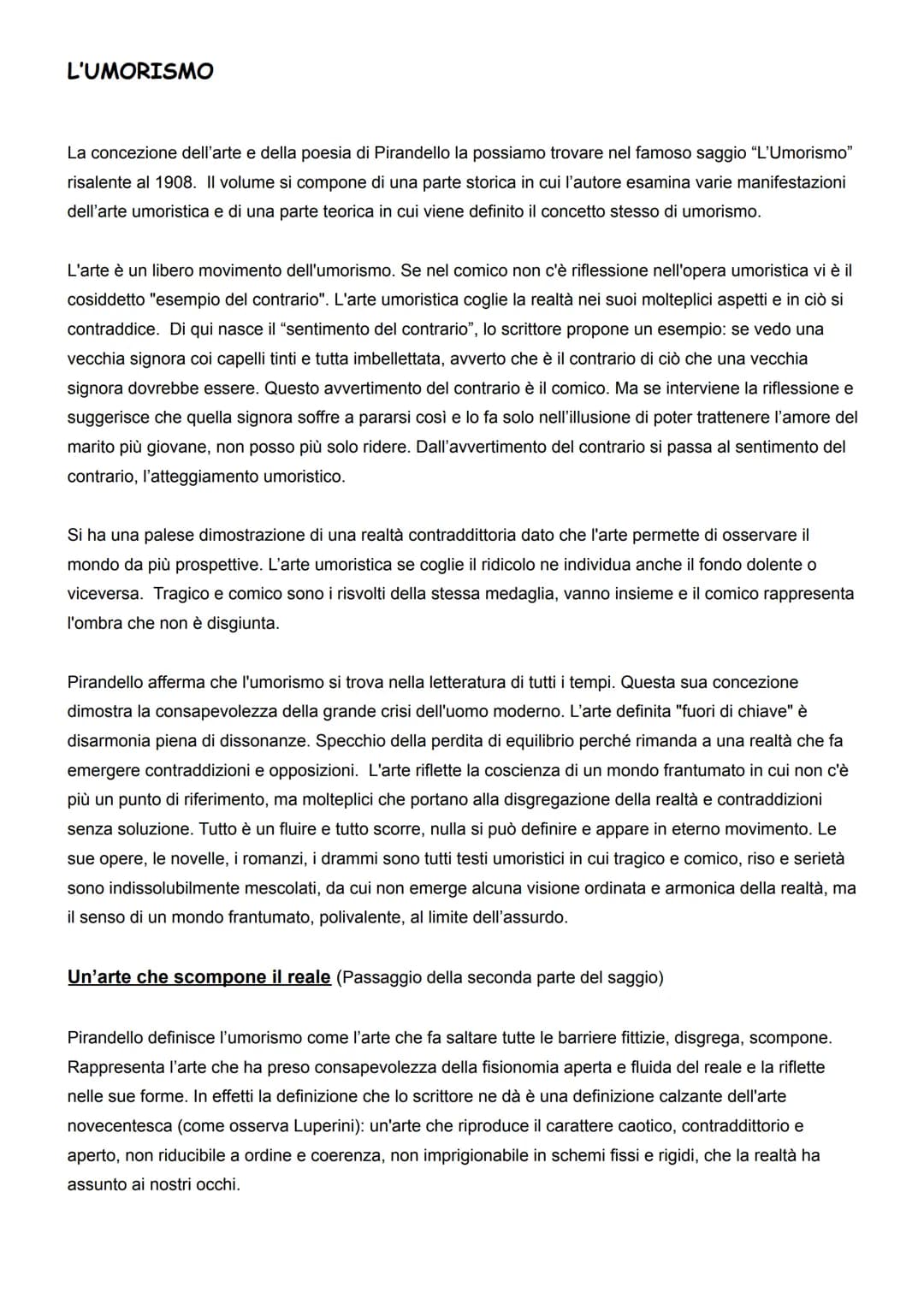 LUIGI PIRANDELLO
Pirandello è tra le voci più rappresentative del primo Novecento, di cui interpreta la crisi delle certezze
positivistiche.