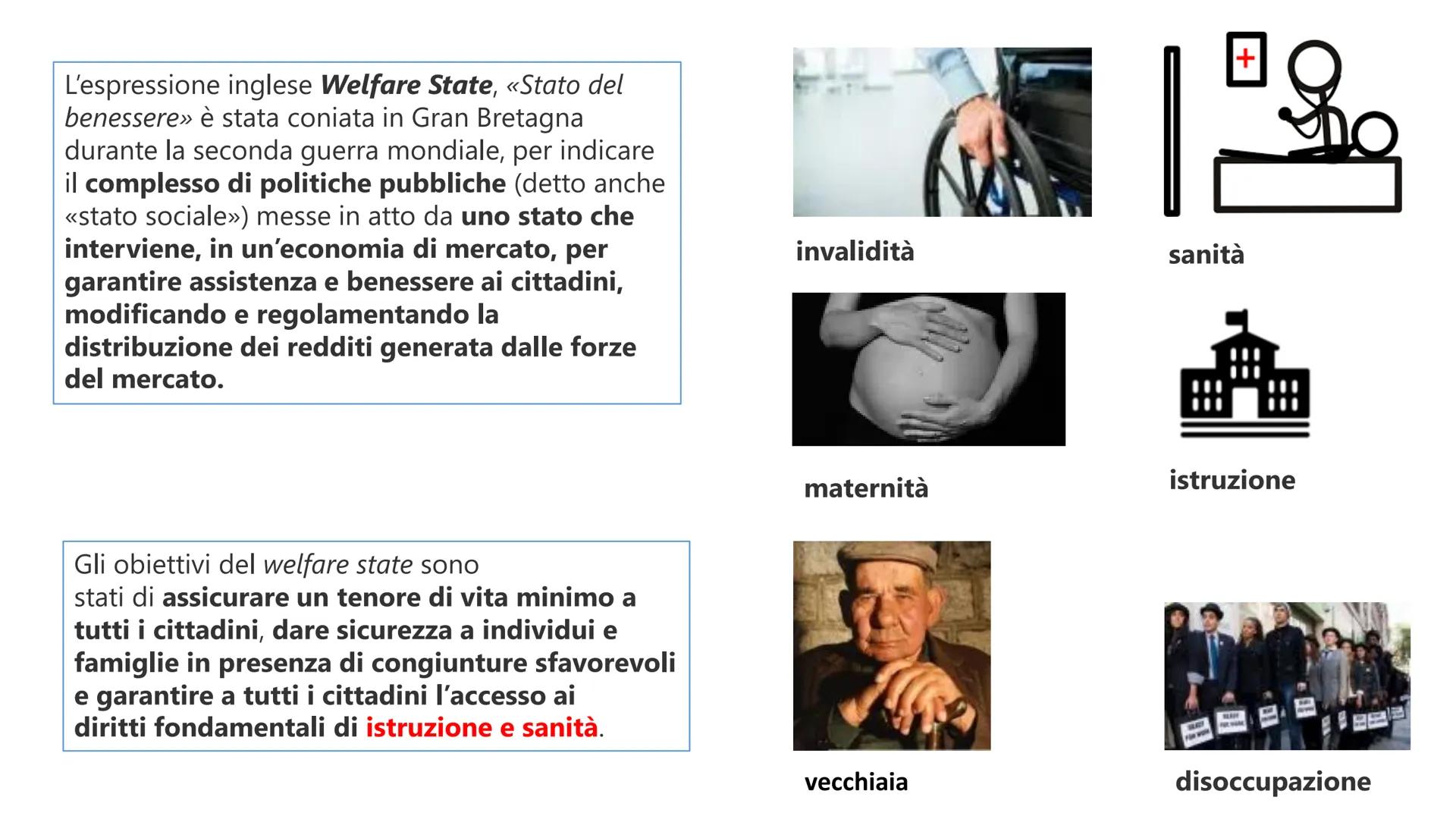 IL WELFARE STATE
Si== L'espressione inglese Welfare State, <<Stato del
benessere» è stata coniata in Gran Bretagna
durante la seconda guerra