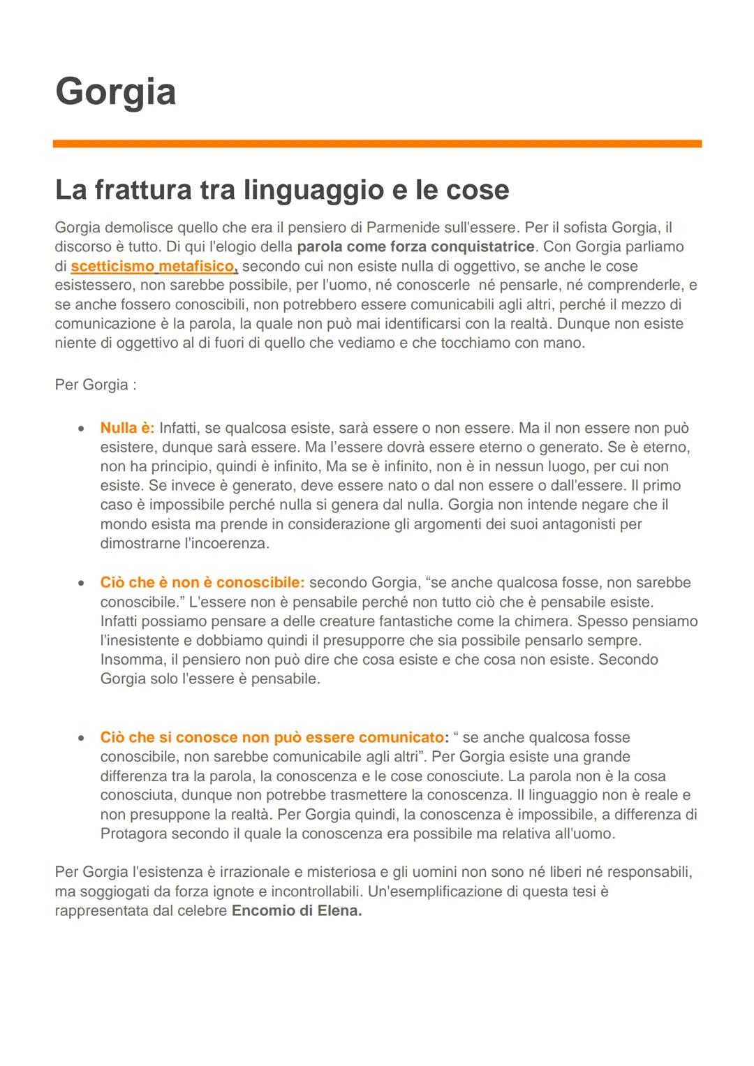 # Gorgia

## La frattura tra linguaggio e le cose

Gorgia demolisce quello che era il pensiero di Parmenide sull'essere. Per il sofista Gorg