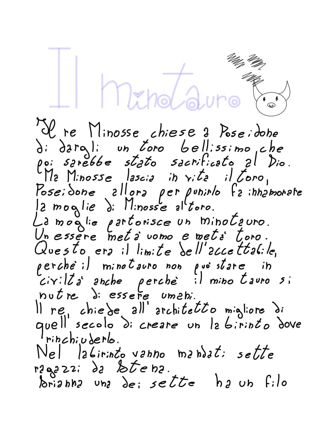 mm
Minotauro
re Minosse chiese a Poseidone
se
di dargli un toro bellissimo che
poi sarebbe stato sacrificato al Dio.
-Ma Minosse lascia in v