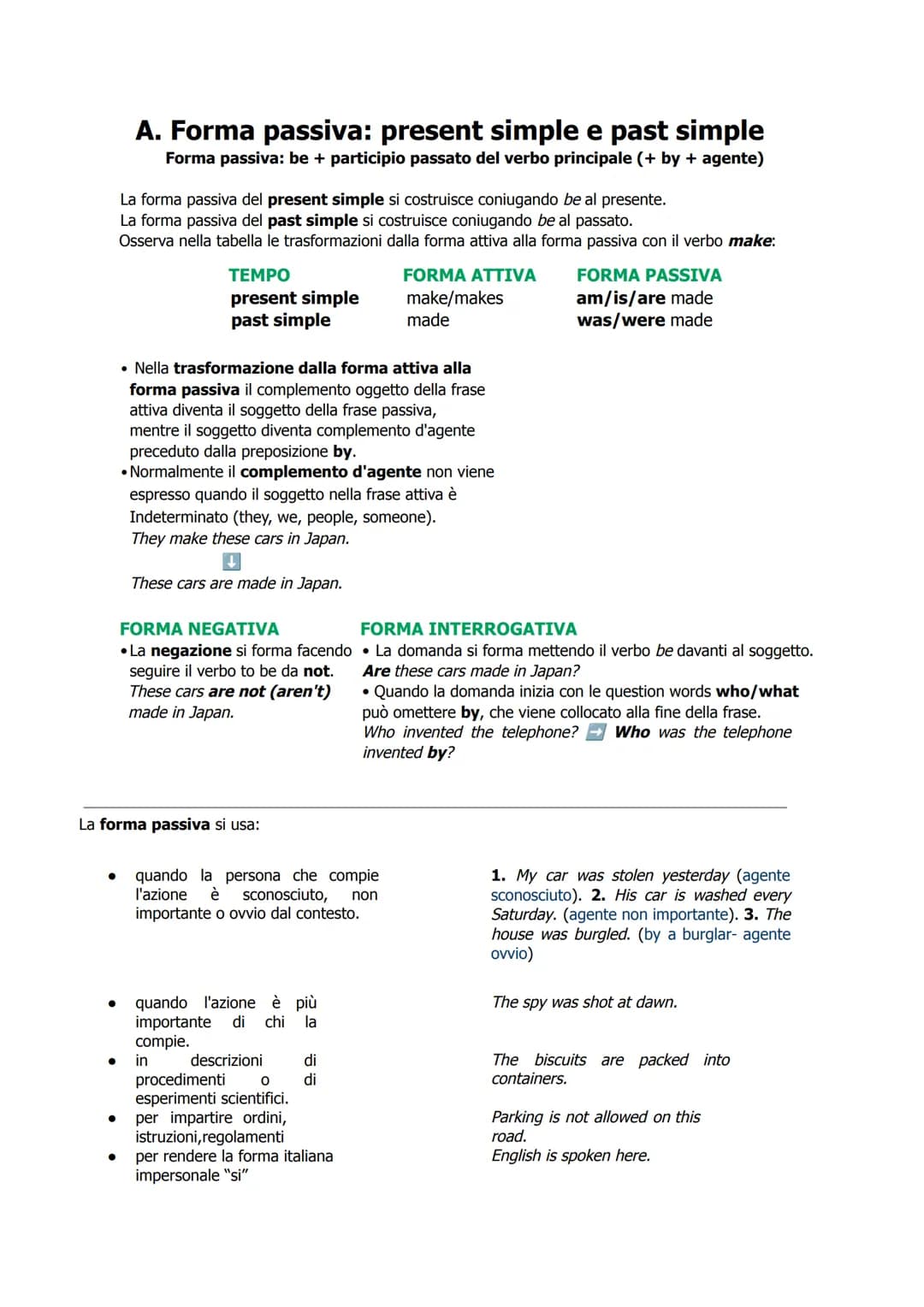 ●
●
●
A. Forma passiva: present simple e past simple
Forma passiva: be + participio passato del verbo principale (+by+ agente)
●
La forma pa