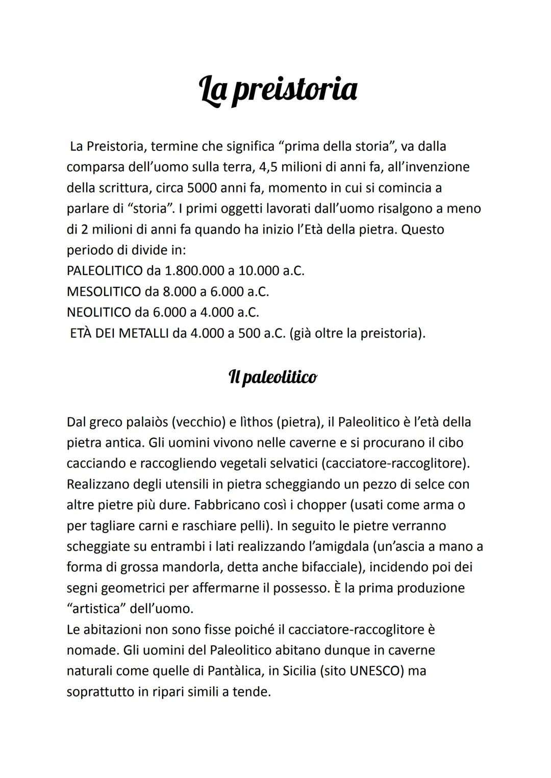 La preistoria
La Preistoria, termine che significa "prima della storia", va dalla
comparsa dell'uomo sulla terra, 4,5 milioni di anni fa, al