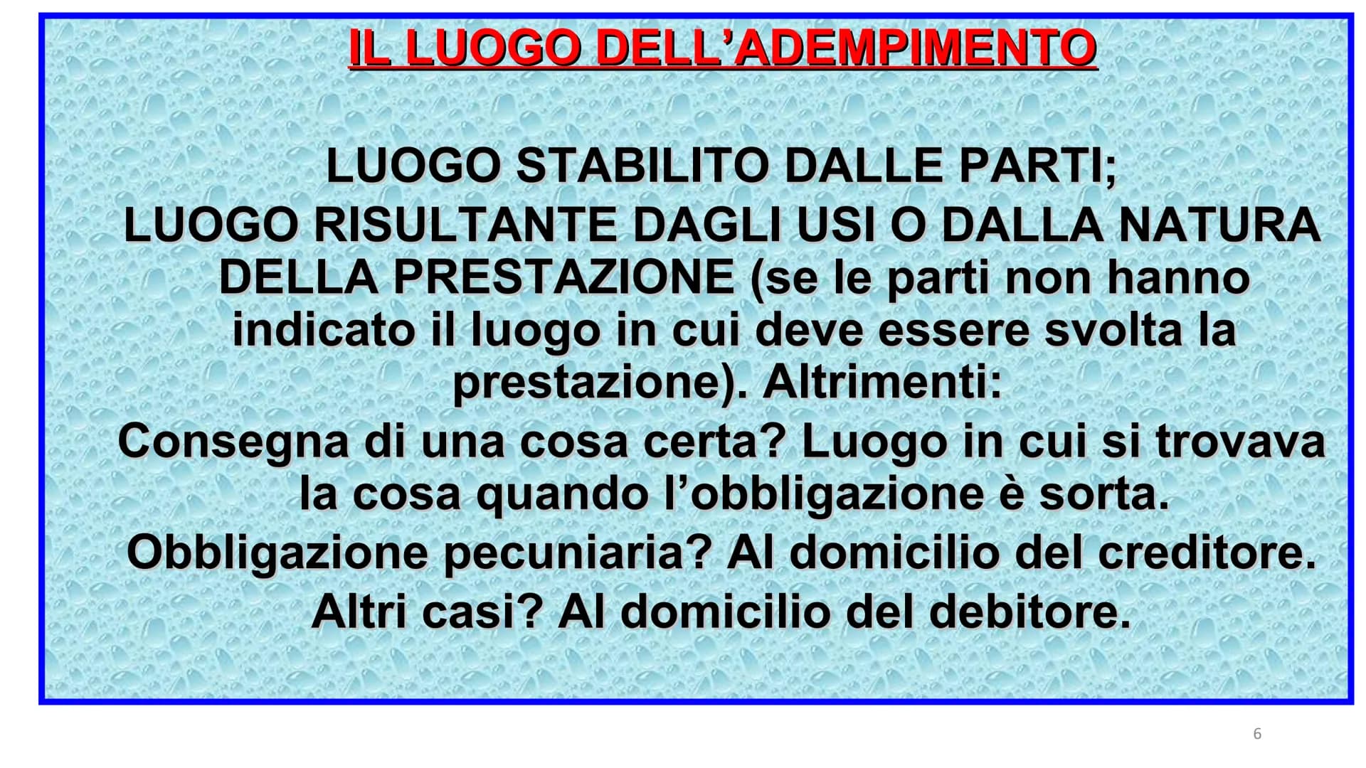 ADEMPIMENTO E
INADEMPIMENTO DELLE
OBBLIGAZIONI
1 L'ADEMPIMENTO E'
L'ESECUZIONE ESATTA
DELLA PRESTAZIONE DA
PARTE DEL DEBITORE.
2 CRITERI PER