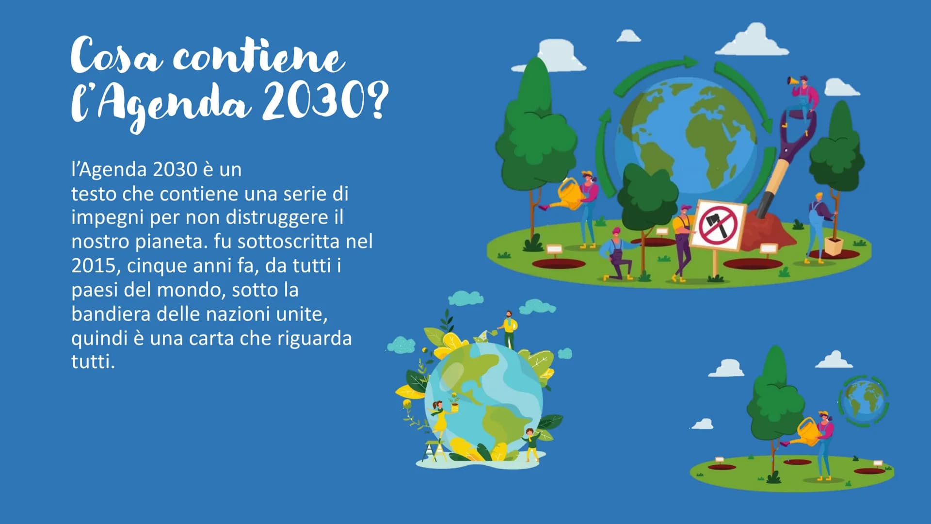 X
8
Agenda
2030
Wo
ợ SUSTAINABLE
DEVELOPMENT
GOALS
Cos'è
l'Agenda
2030?
L'Agenda 2030 rappresenta
il nuovo quadro di
riferimento globale per