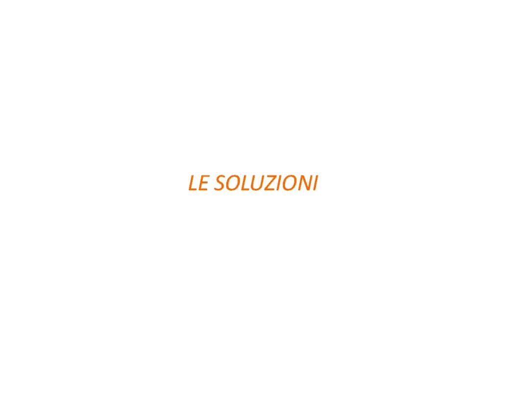 Le soluzioni, solubilità e concentrazioni. 