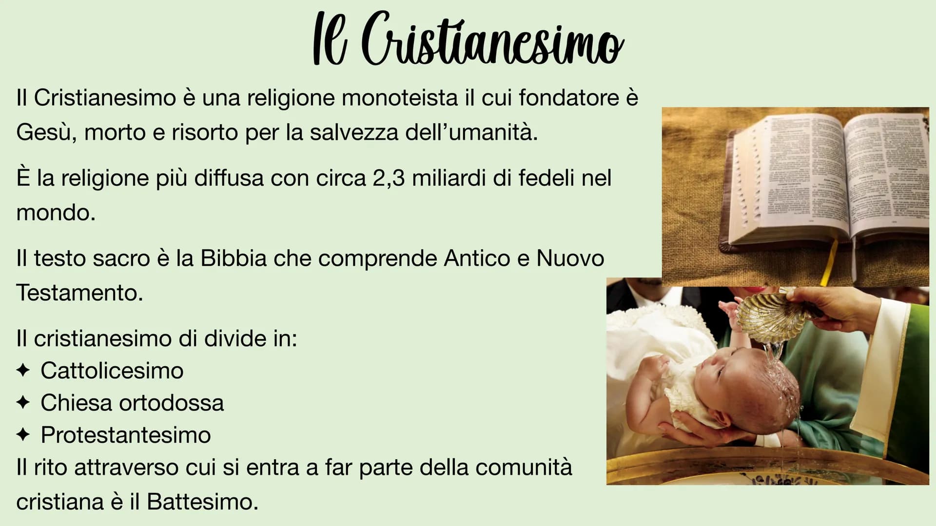 le Religioni le Cristianesimo
Il Cristianesimo è una religione monoteista il cui fondatore è
Gesù, morto e risorto per la salvezza dell'uman