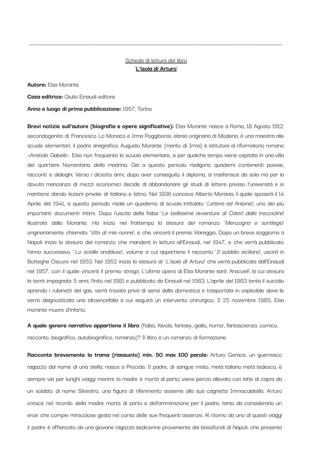 Autore: Elsa Morante
Casa editrice: Giulio Einaudi editore
Scheda di lettura del libro
'L'isola di Arturo'
Anno e luogo di prima pubblicazio
