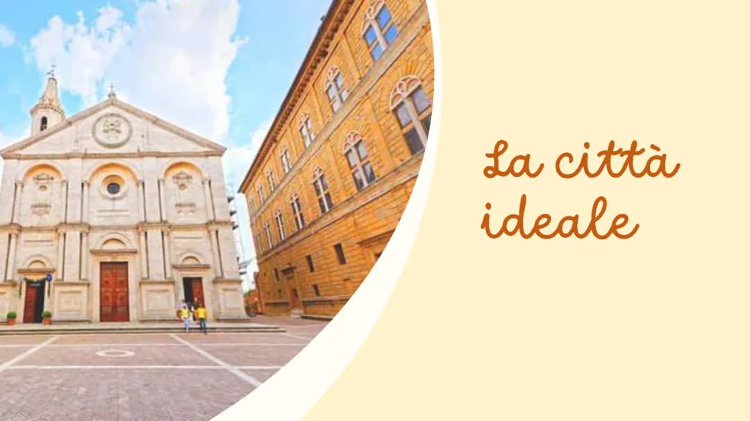 La Città Ideale di Pienza e Urbino: Curiosità, Piazza Pio II e Prospettive del Rinascimento