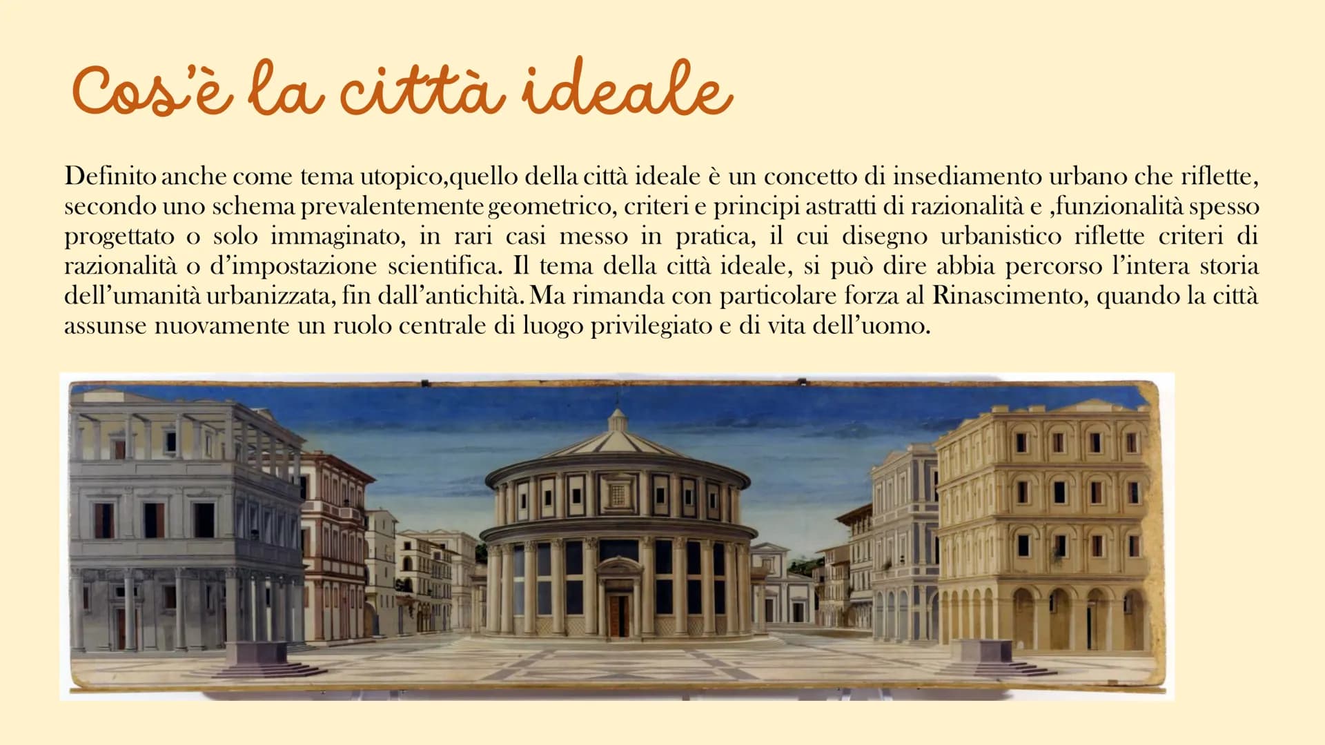 0
La città
ideale Cos'è la città ideale
Definito anche come tema utopico,quello della città ideale è un concetto di insediamento urbano che 