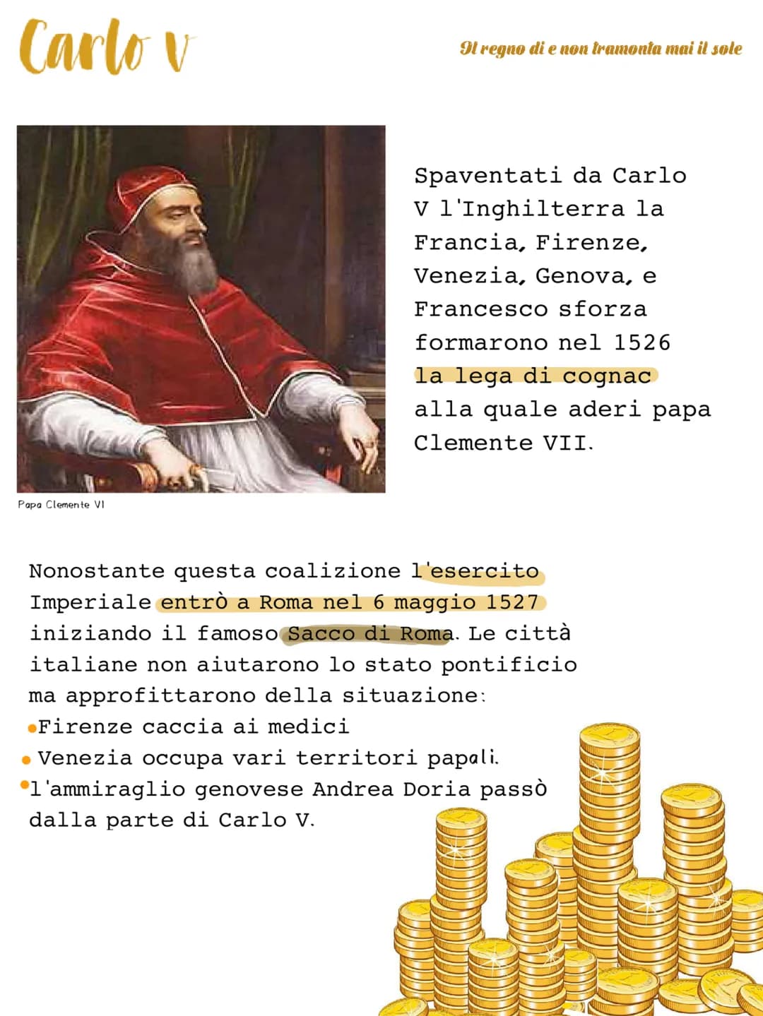 1506 diventa duca di Borgogna
1516 diventa re di Spagna.
1519 diventa imperatore del sacro
romano impero
1521-1526
guerre contro la
Francia 