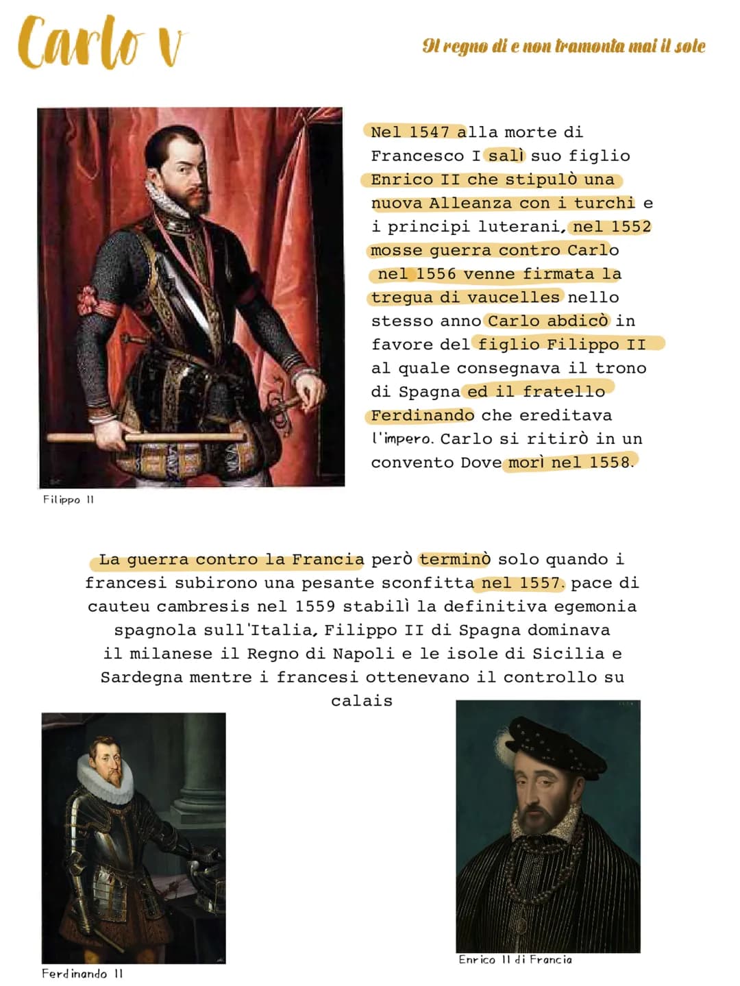 1506 diventa duca di Borgogna
1516 diventa re di Spagna.
1519 diventa imperatore del sacro
romano impero
1521-1526
guerre contro la
Francia 