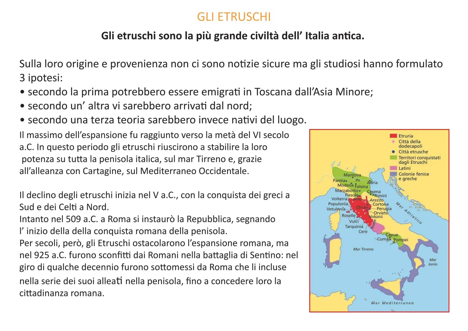 GLI ETRUSCHI
Gli etruschi sono la più grande civiltà dell' Italia antica.
Sulla loro origine e provenienza non ci sono notizie sicure ma gli