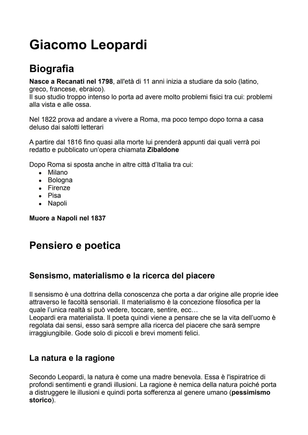 Giacomo Leopardi
Biografia
Nasce a Recanati nel 1798, all'età di 11 anni inizia a studiare da solo (latino,
greco, francese, ebraico).
Il su