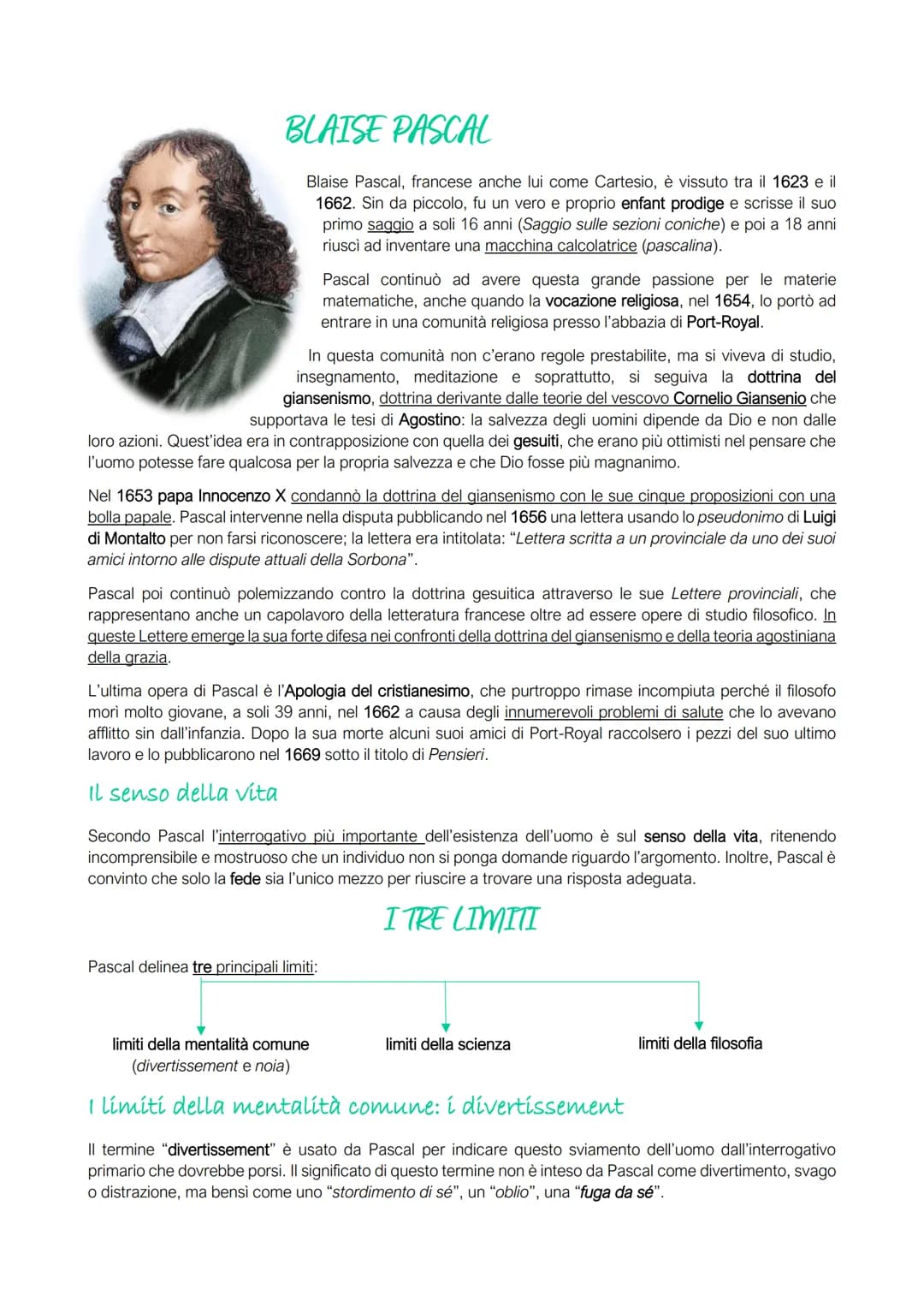 BLAISE PASCAL
Blaise Pascal, francese anche lui come Cartesio, è vissuto tra il 1623 e il
1662. Sin da piccolo, fu un vero e proprio enfant 