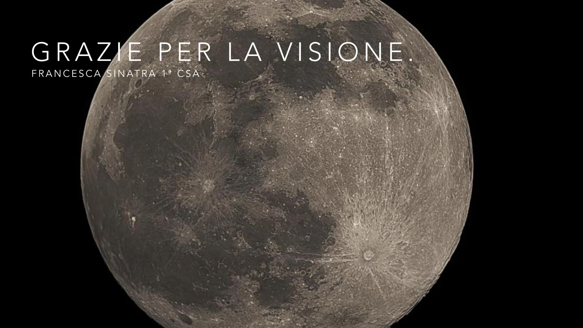 FRANCESCA SINATRA 1ªCSA
LA LUNA -COS'È LA LUNA?
-QUAL È LA SUA ORIGINE?
-LA LUNA COMPIE DEI MOTI?
-COSA SONO LE FASI LUNARI?
-COSA SONO LE E