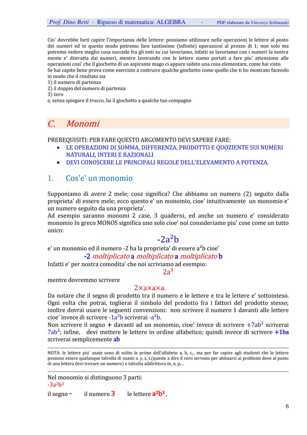 Prof. Dino Betti - Ripasso di matematica: ALGEBRA
Algebra
PDF elaborato da Vincenzo Solimando
A. Potenze
Prerequisiti: per fare le potenze d