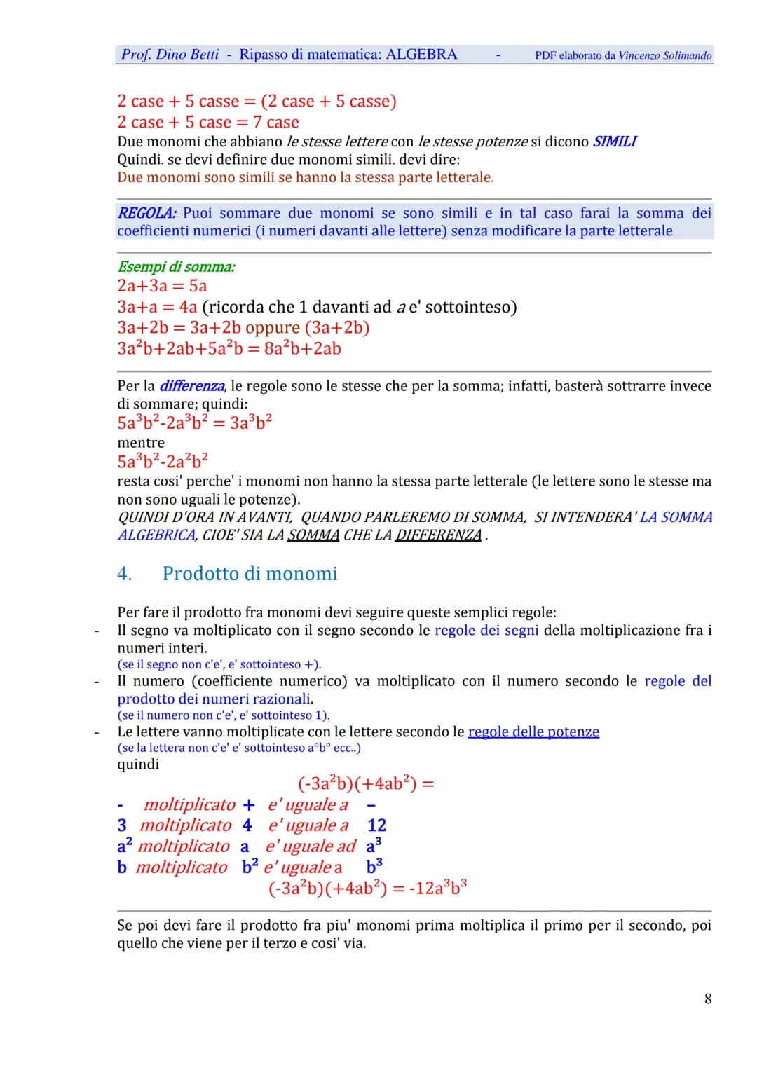 Prof. Dino Betti - Ripasso di matematica: ALGEBRA
Algebra
PDF elaborato da Vincenzo Solimando
A. Potenze
Prerequisiti: per fare le potenze d