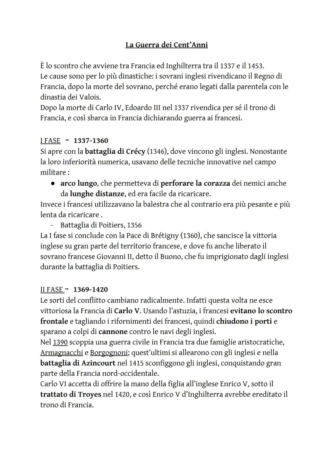 La Guerra dei Cent'Anni
È lo scontro che avviene tra Francia ed Inghilterra tra il 1337 e il 1453.
Le cause sono per lo più dinastiche: i so