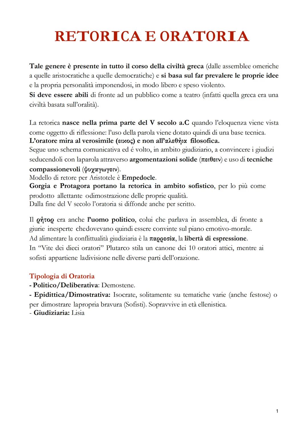 RETORICA E ORATORIA
Tale genere è presente in tutto il corso della civiltà greca (dalle assemblee omeriche
a quelle aristocratiche a quelle 