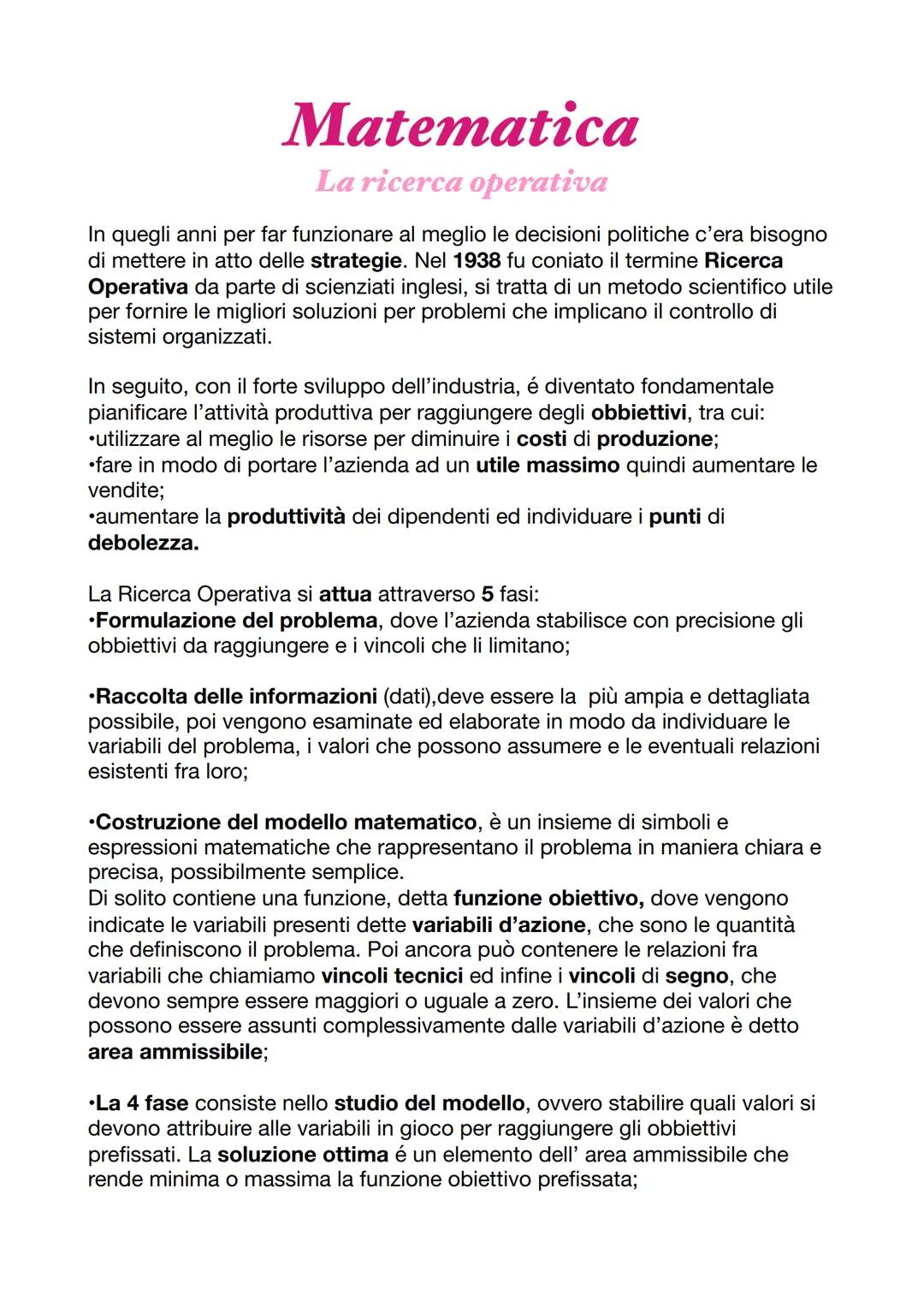 Matematica
La ricerca operativa
In quegli anni per far funzionare al meglio le decisioni politiche c'era bisogno
di mettere in atto delle st