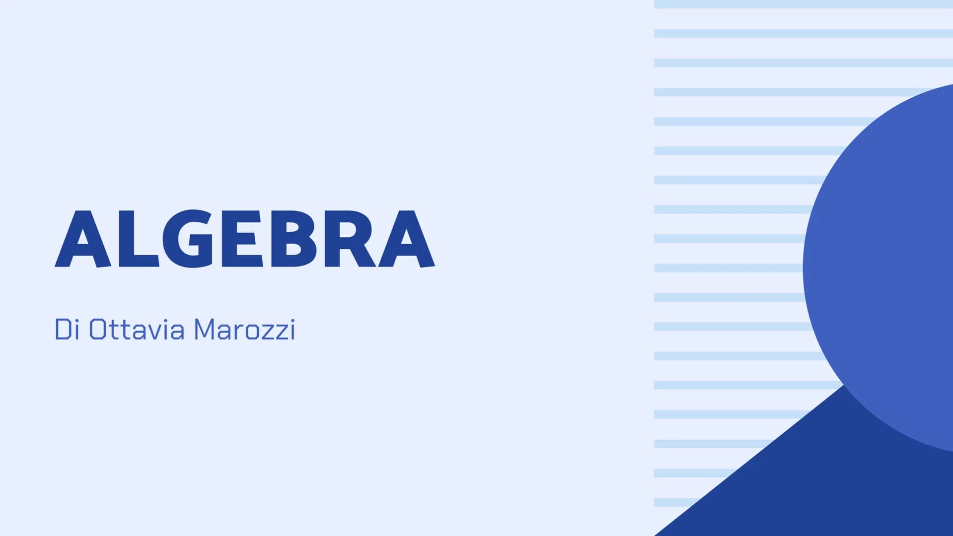 ALGEBRA
Di Ottavia Marozzi indice
ecco di cosa andremo a parlare oggi
• i numeri reali e irrazionali
• monomi e polinomi
• i monomi
• com'è 