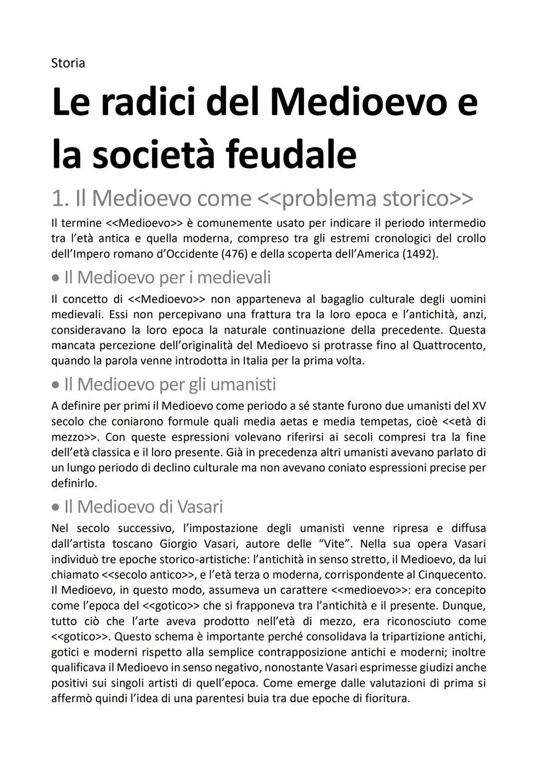 Storia
Le radici del Medioevo e
la società feudale
1. Il Medioevo come <<problema storico>>
Il termine <<Medioevo>> è comunemente usato per 