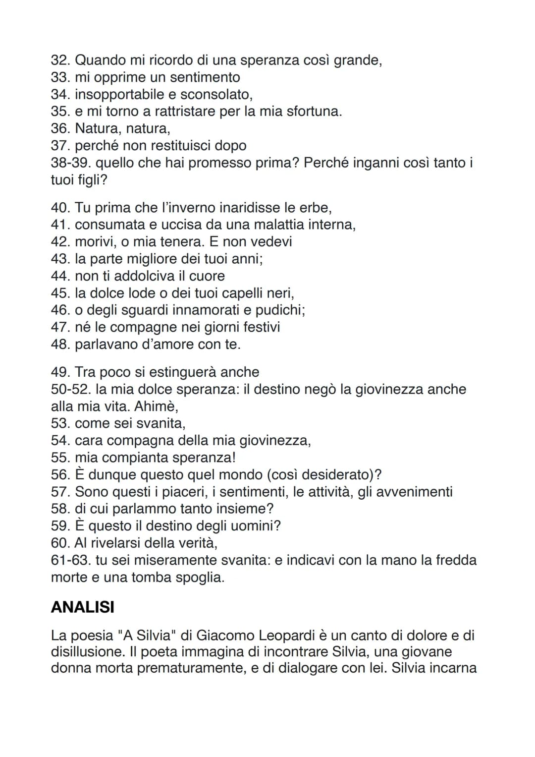 A SILVIA
Parafrasi
1. Silvia, ti ricordi ancora
2. quel periodo della tua vita terrena
3. quando la bellezza risplendeva
4. nei tuoi occhi s