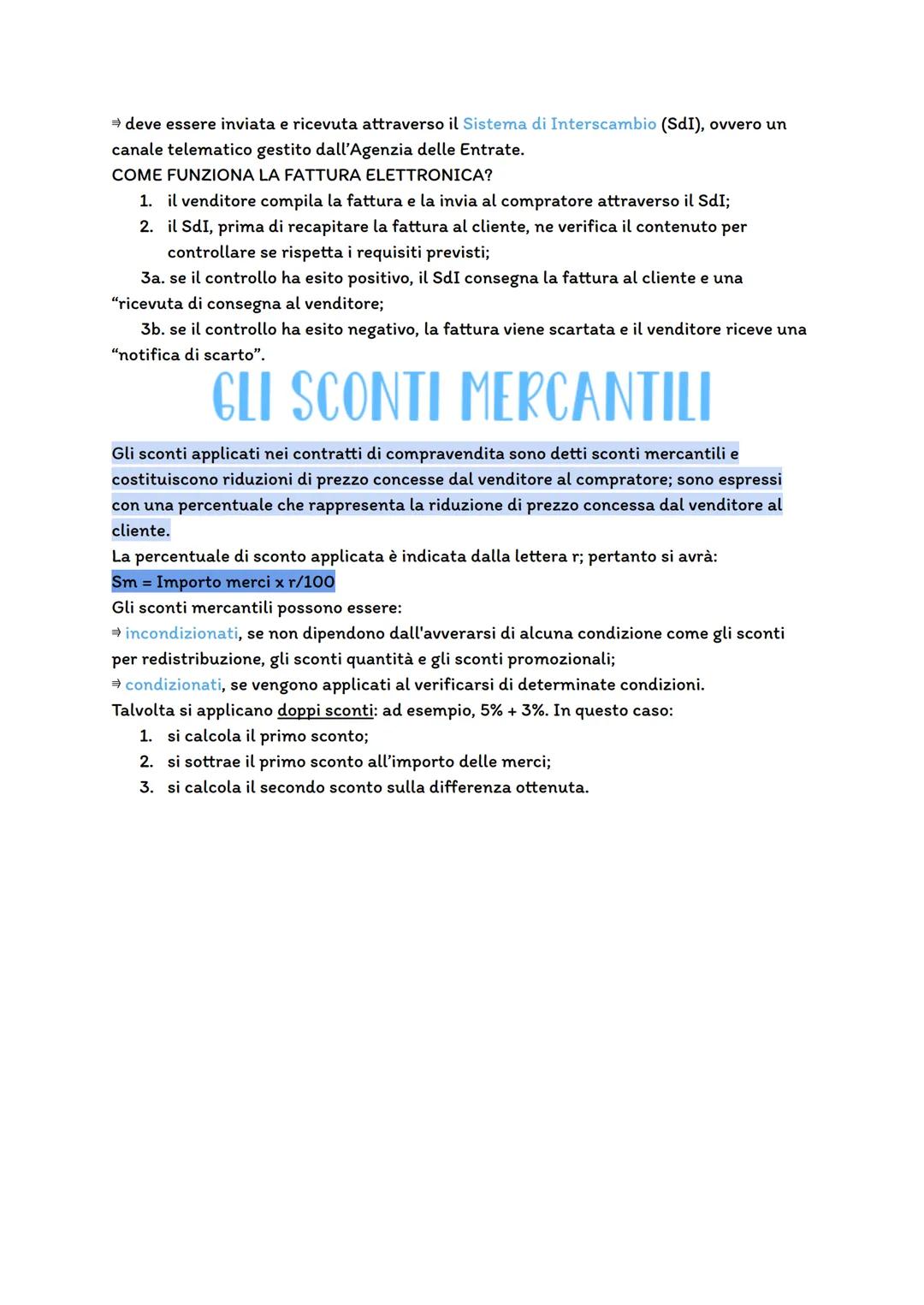 LA FATTURA
Durante la fase delle trattative, venditore e compratore si scambiano proposte di
vendita e acquisto. Le proposte diventano defin