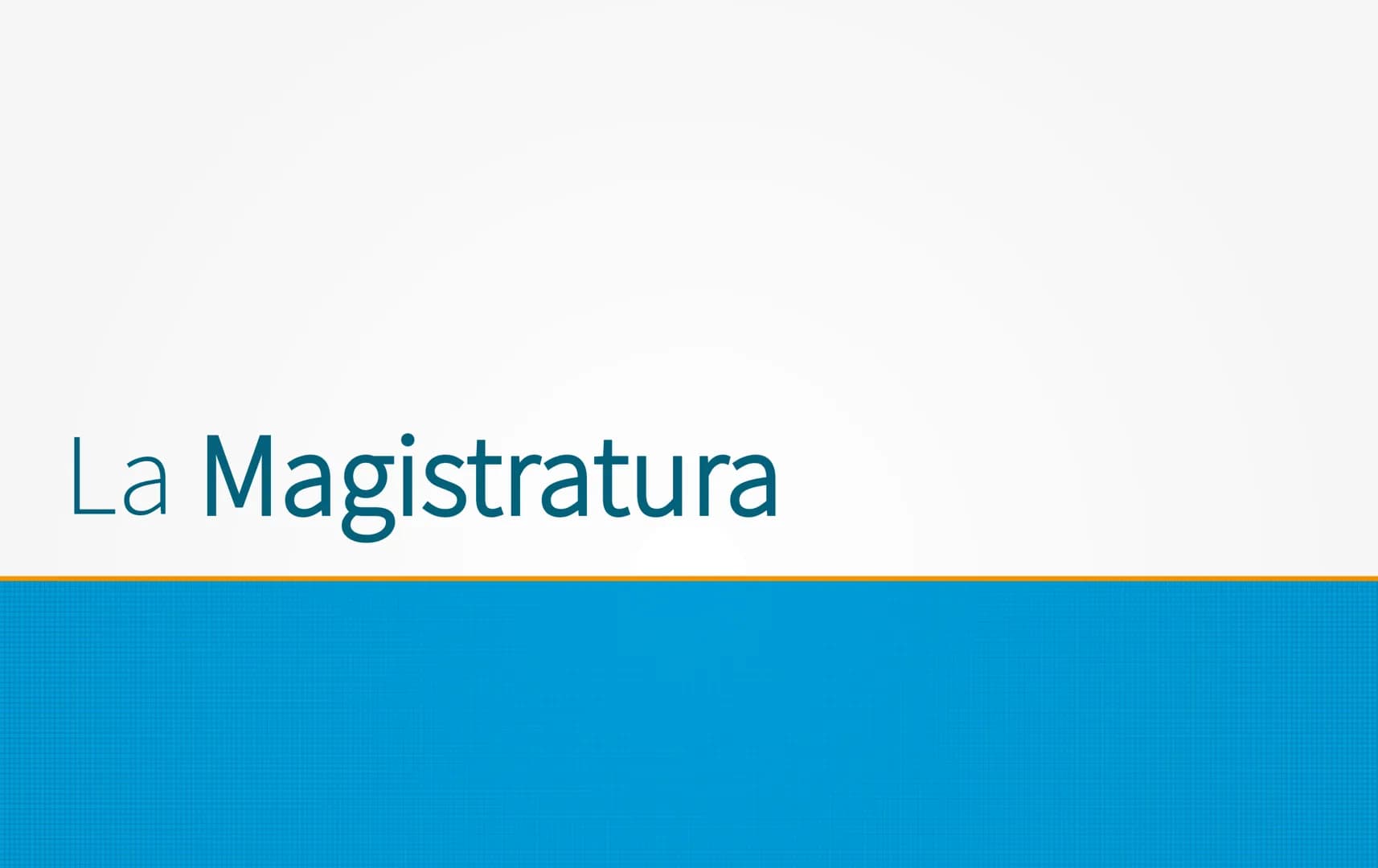 La Magistratura La Magistratura (artt. 101-113 Cost.) è l'organo dello Stato che detiene il
potere giudiziario in campo civile, penale e amm