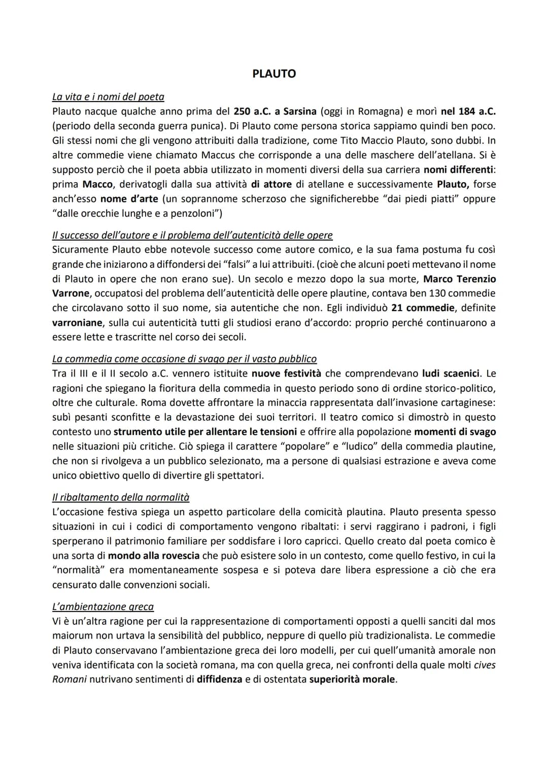 PLAUTO
La vita e i nomi del poeta
Plauto nacque qualche anno prima del 250 a.C. a Sarsina (oggi in Romagna) e morì nel 184 a.C.
(periodo del