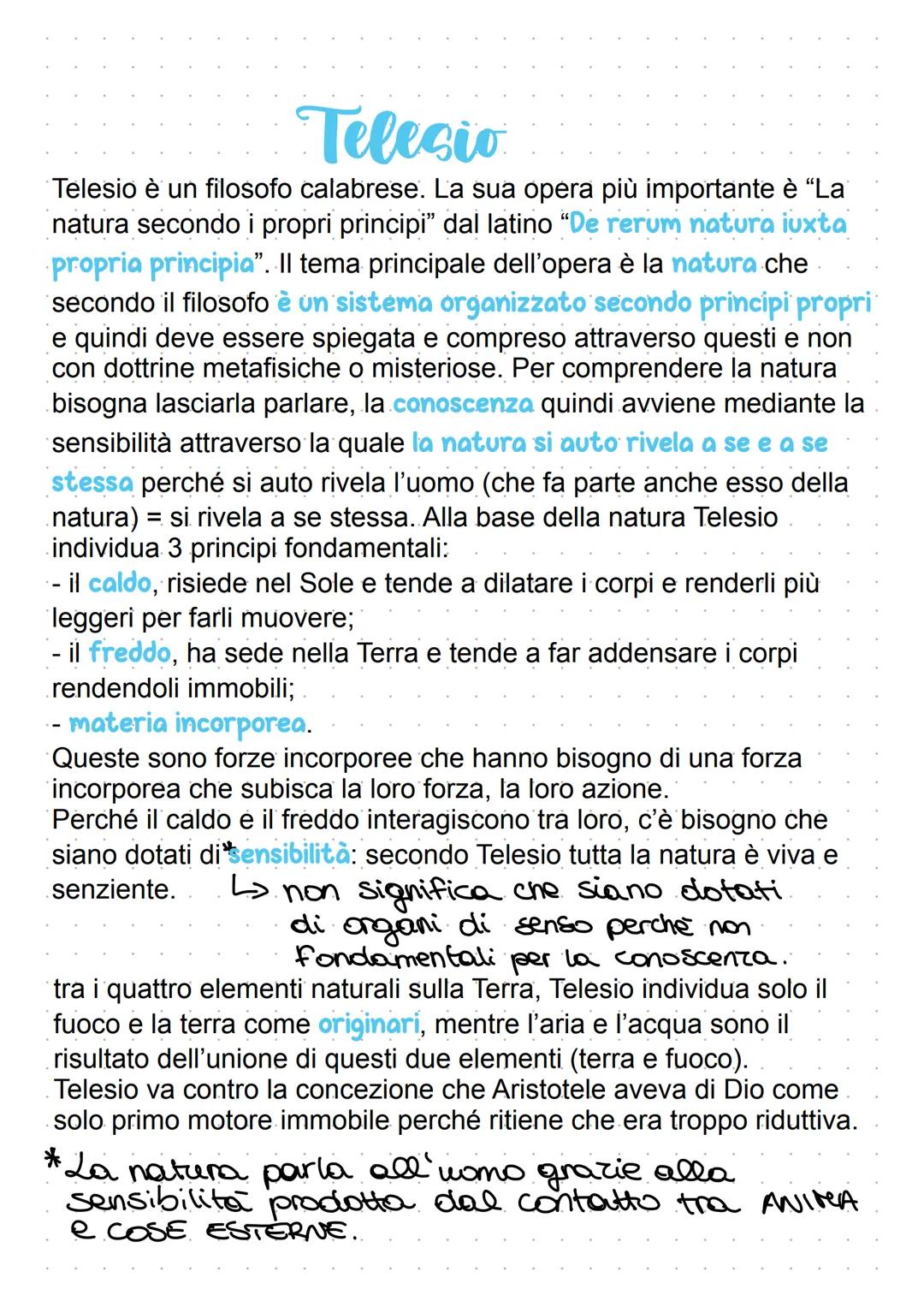 # Telesio

Telesio è un filosofo calabrese. La sua opera più importante è "La
natura secondo i propri principi" dal latino "De rerum natura 