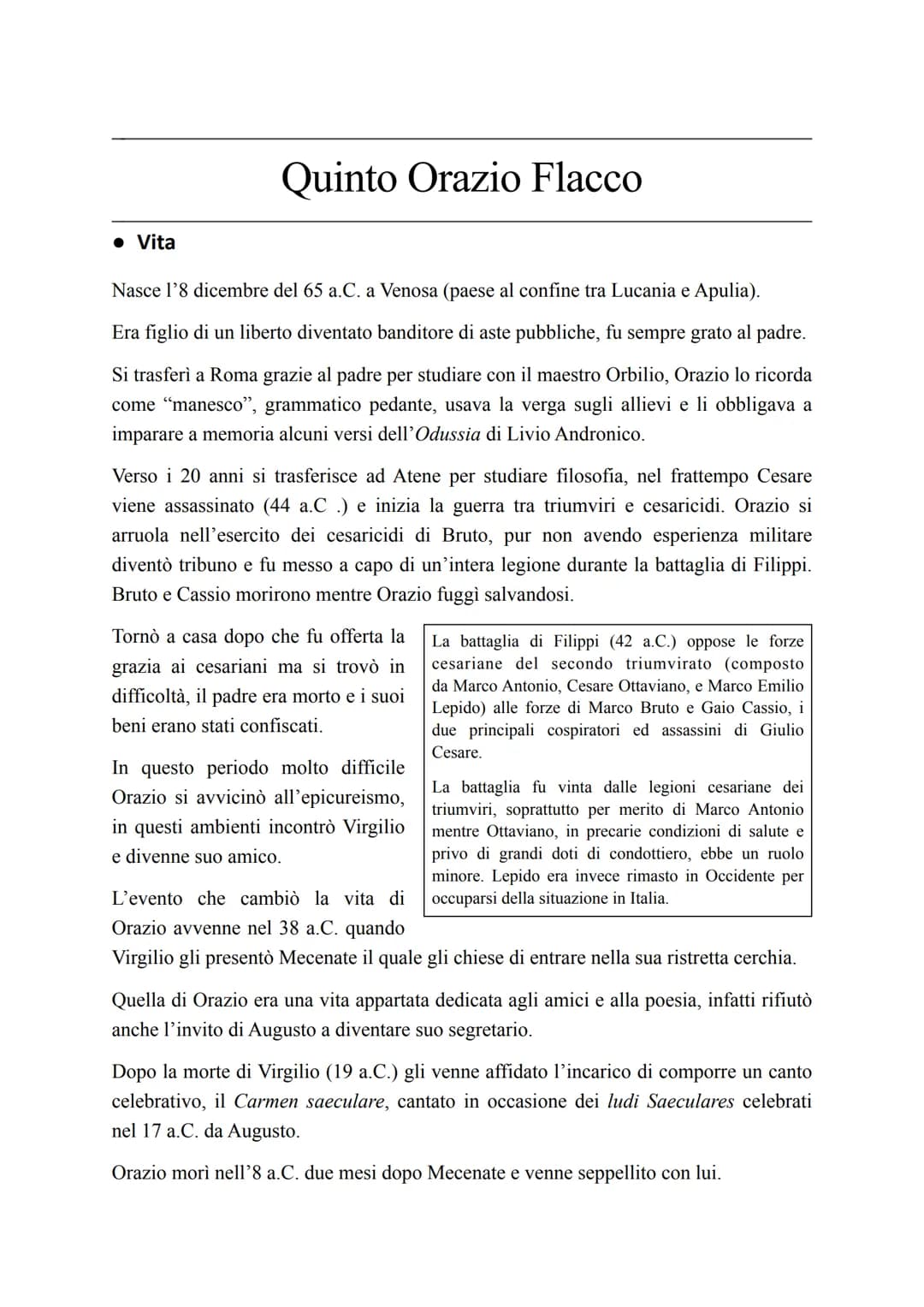 • Vita
Quinto Orazio Flacco
Nasce l'8 dicembre del 65 a.C. a Venosa (paese al confine tra Lucania e Apulia).
Era figlio di un liberto divent