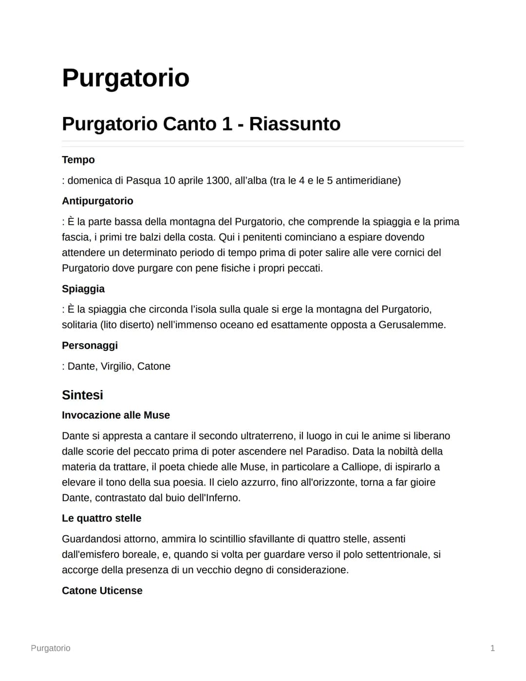 Purgatorio
Purgatorio Canto 1 - Riassunto
Tempo
: domenica di Pasqua 10 aprile 1300, all'alba (tra le 4 e le 5 antimeridiane)
Antipurgatorio