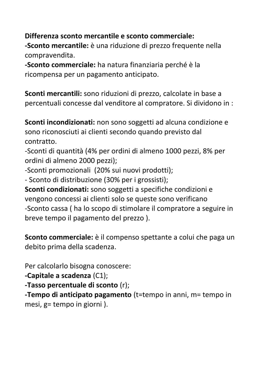 Differenza sconto mercantile e sconto commerciale:
-Sconto mercantile: è una riduzione di prezzo frequente nella
compravendita.
-Sconto comm