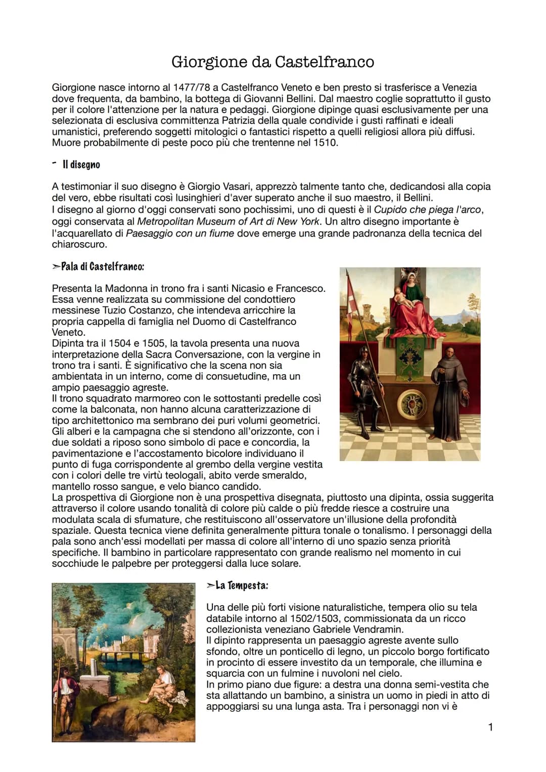 Giorgione da Castelfranco
Giorgione nasce intorno al 1477/78 a Castelfranco Veneto e ben presto si trasferisce a Venezia
dove frequenta, da 