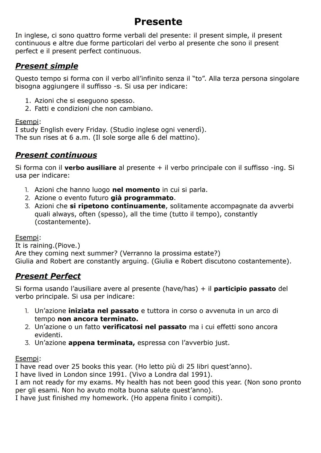 
<p>In inglese, ci sono quattro forme verbali del presente: il present simple, il present continuous e altre due forme particolari del verbo