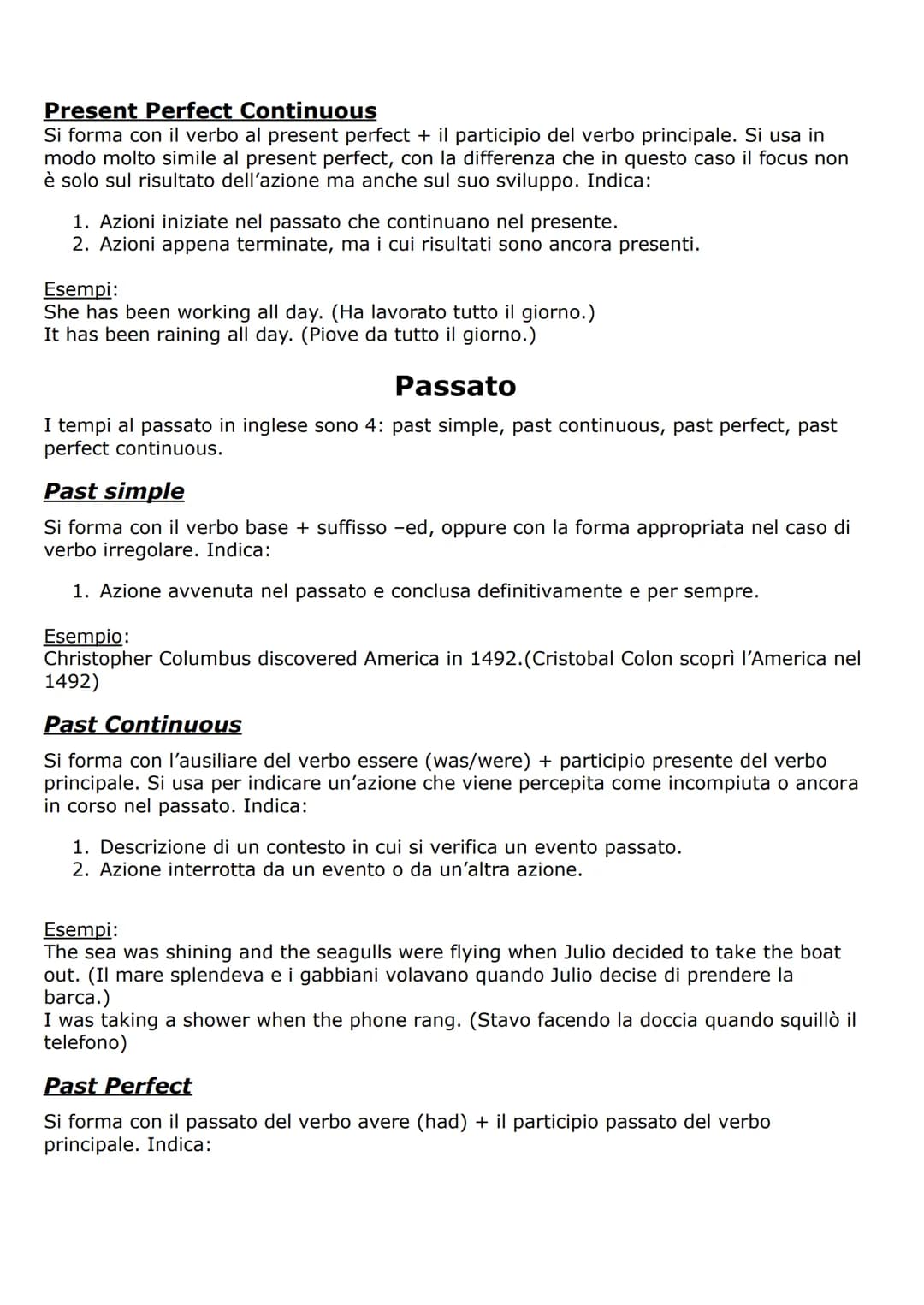 
<p>In inglese, ci sono quattro forme verbali del presente: il present simple, il present continuous e altre due forme particolari del verbo