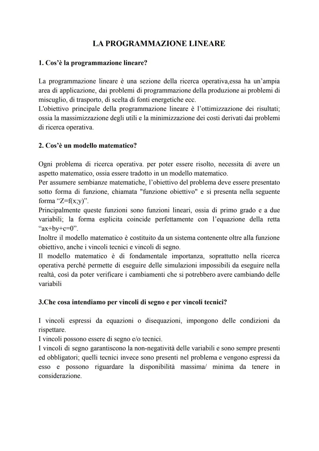 LA PROGRAMMAZIONE LINEARE
1. Cos'è la programmazione lineare?
La programmazione lineare è una sezione della ricerca operativa,essa ha un'amp