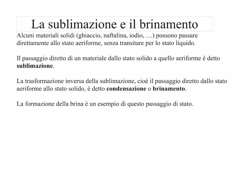 I passaggi tra stati di aggregazione
Sulla Terra la materia si presenta in tre stati di aggregazione: stato solido, stato
liquido, stato gas